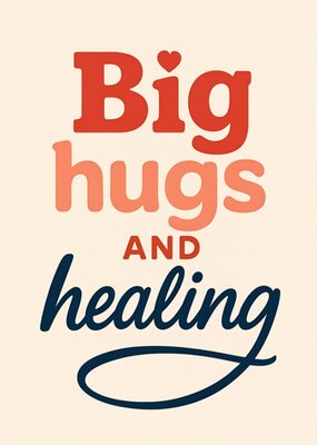 Big Hugs and Healing Card