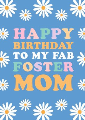 Daisies Foster Mom Happy Birthday Card