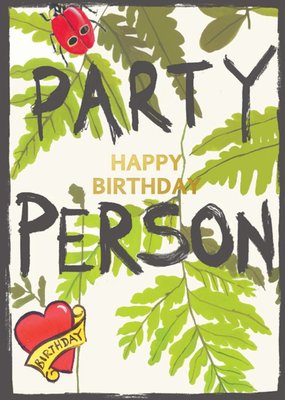 Floral Party Person Happy Birthday Card