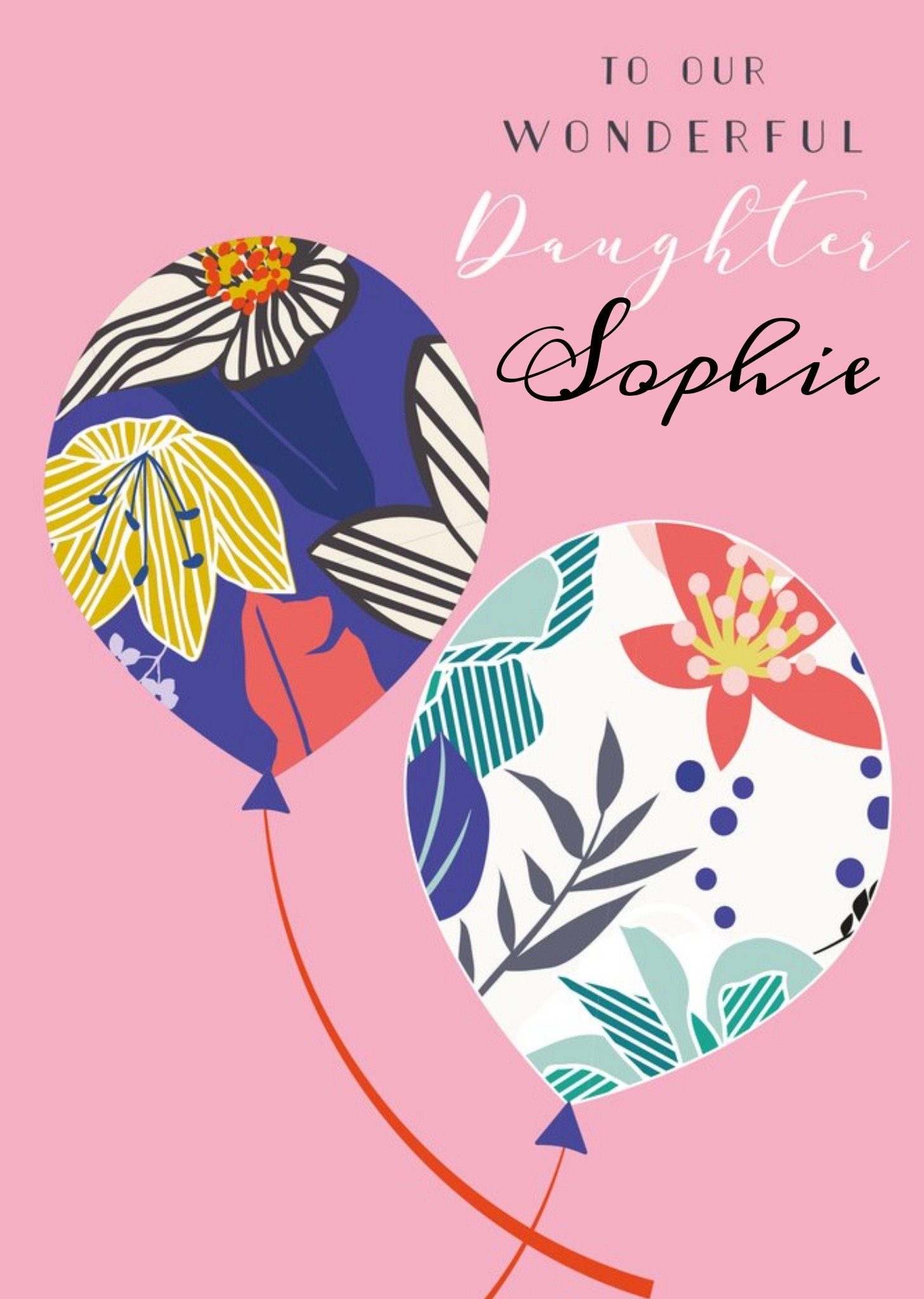 Moonpig Balloons To Our Wonderful Daughter Birthday Card