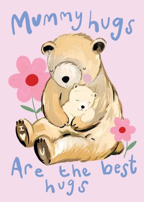 Eleanor Bowmer Mummy Hugs Are The Best Hugs Card