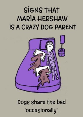 Signs Personalised Name Is A Crazy Dog Parent Card