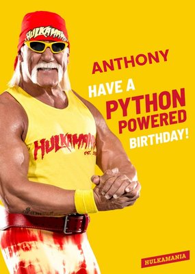 WWE Hulkmania Have A Python Powered Birthday Card