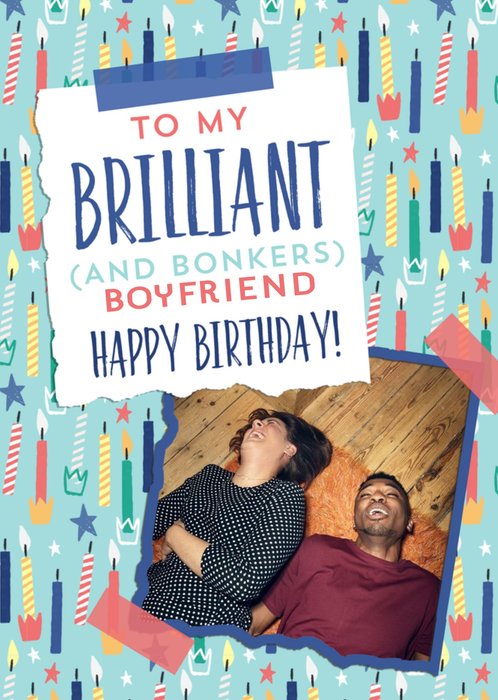 To My Brilliant And Bonkers Boyfriend Photo Upload Birthday Card