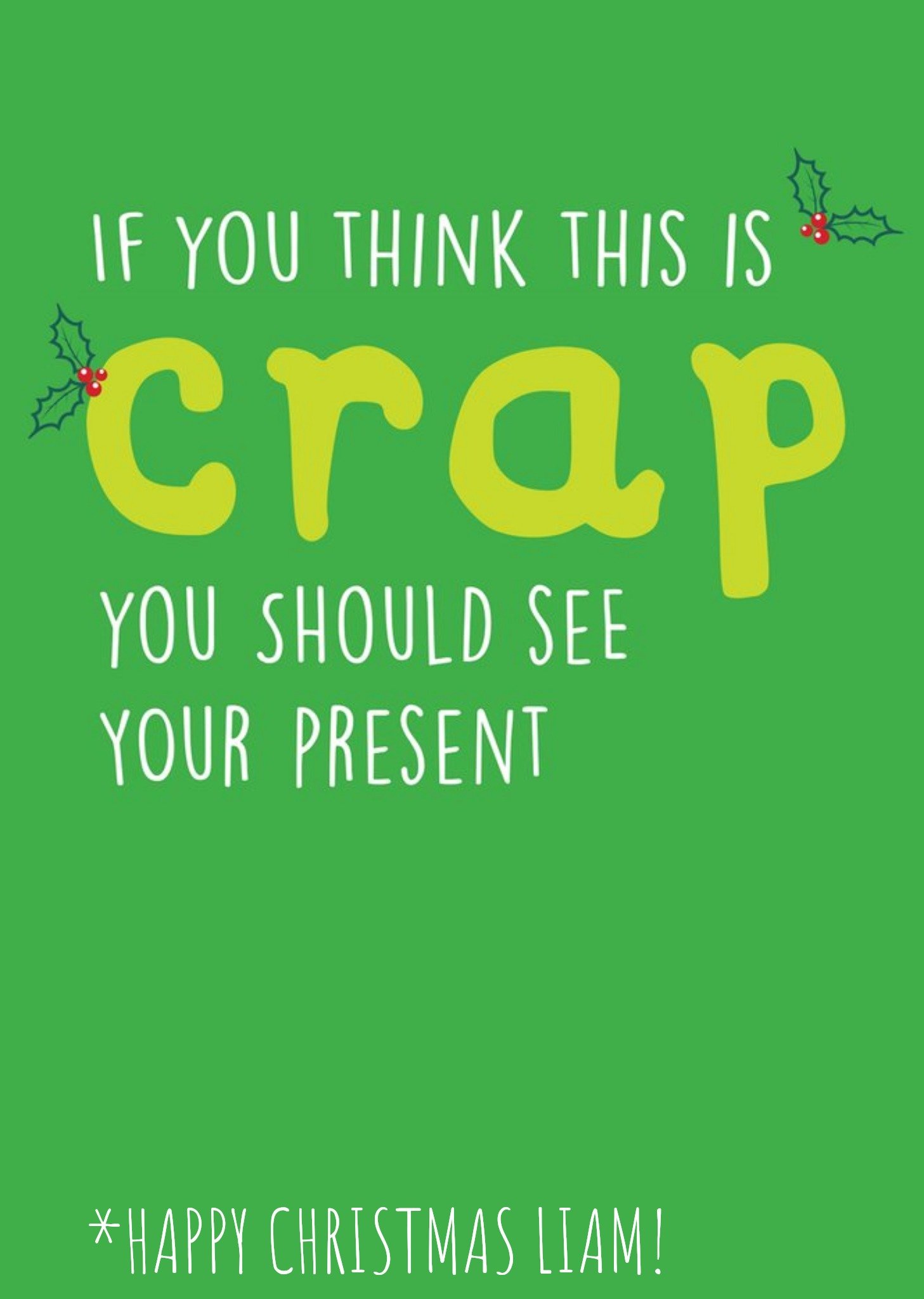 Moonpig If You Think This Is Crap You Should See Your Present Funny Card
