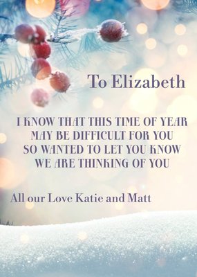 This Time of the Year May Be Difficult Thinking of You this Christmas Card