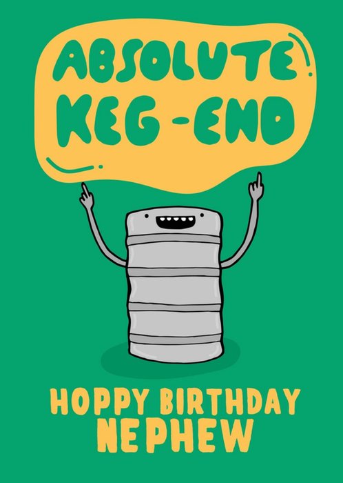 Scribbler Absolute Keg End Hoppy Birthday Nephew Illustrated Beer Keg Card