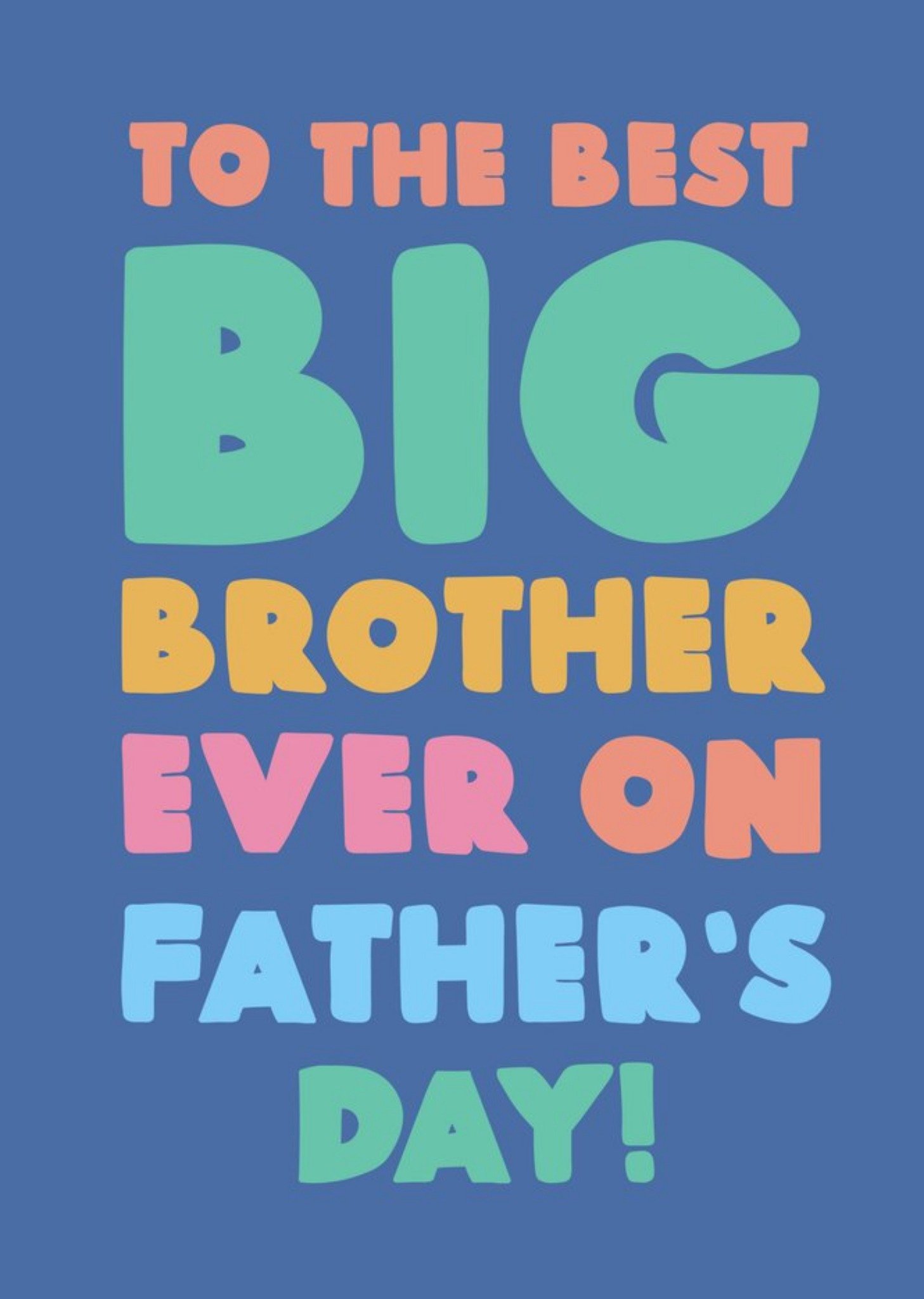 Moonpig Beyond Words To The Best Big Brother Father's Day Card
