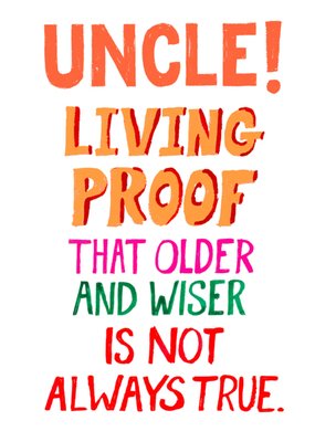 The Dogs Doodahs Uncle Older And Wiser Is Not Always True Typographic Birthday Card