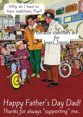 Why Do I Have To Have Stabilisers Funny Happy Father's Day Card