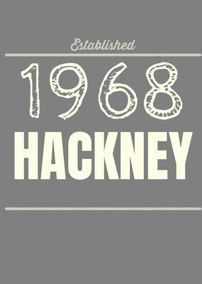 Established 1968 Hackney Personalised Greetings Card