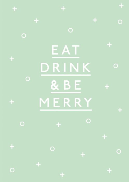 Eat Drink and Be Merry Snowflakes Christmas Card