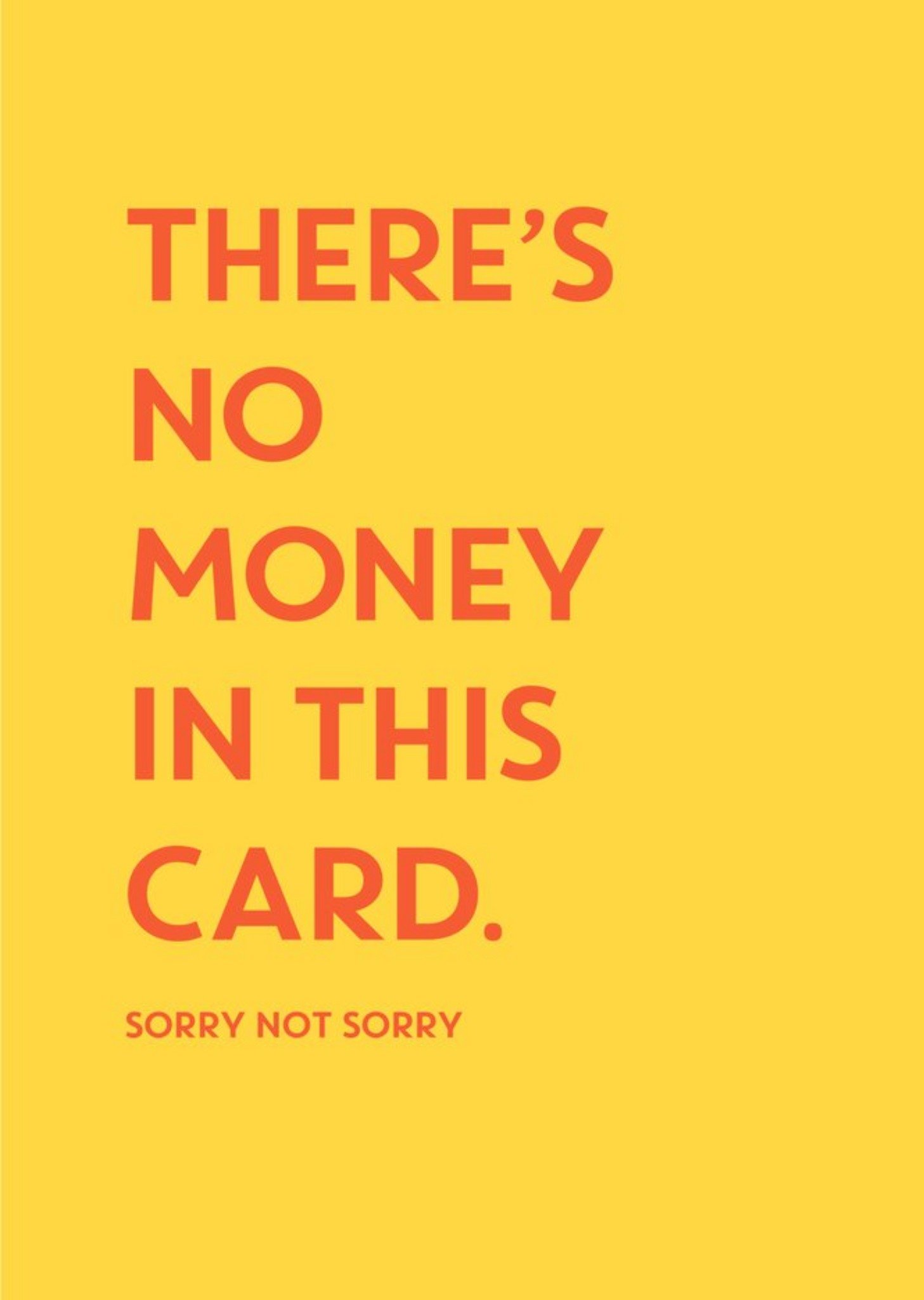 Other Ukg There's No Money In This Card Funny Birthday Card