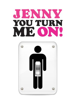 You Turn Me On Lightswitch Card