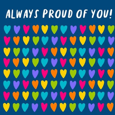 Always Proud Of You Love Heart Card