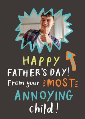 From Your Most Annoying Child Photo Upload Father’s Day Card