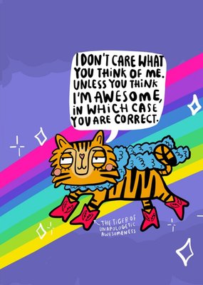 Illustrated Tiger Rainbow Self Care I Dont Care What You Think Of Me Just A Note Card