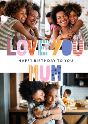 Love You Mum Photo Upload Birthday Card