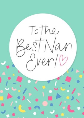 Typographic To The Best Nan Ever Mothers Day Card