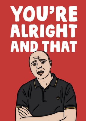 Funny You're Alright And That Valentine's Day Card