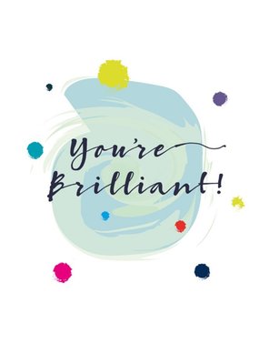 Modern Watercolour Paint Effect You're Brilliant Congratulations Card