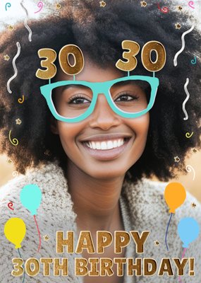 Novelty Glasses 30th Birthday Photo Upload Card