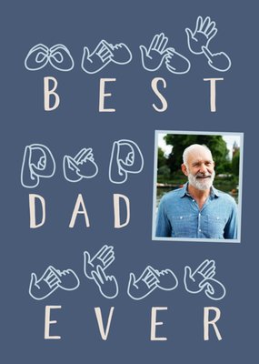Typography With Sign Language Symbols Best Dad Ever Photo Upload Father's Day Card