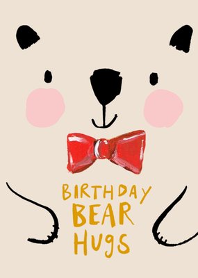 Eleanor Bowmer Birthday Bear Hugs Illustrated Birthday Card