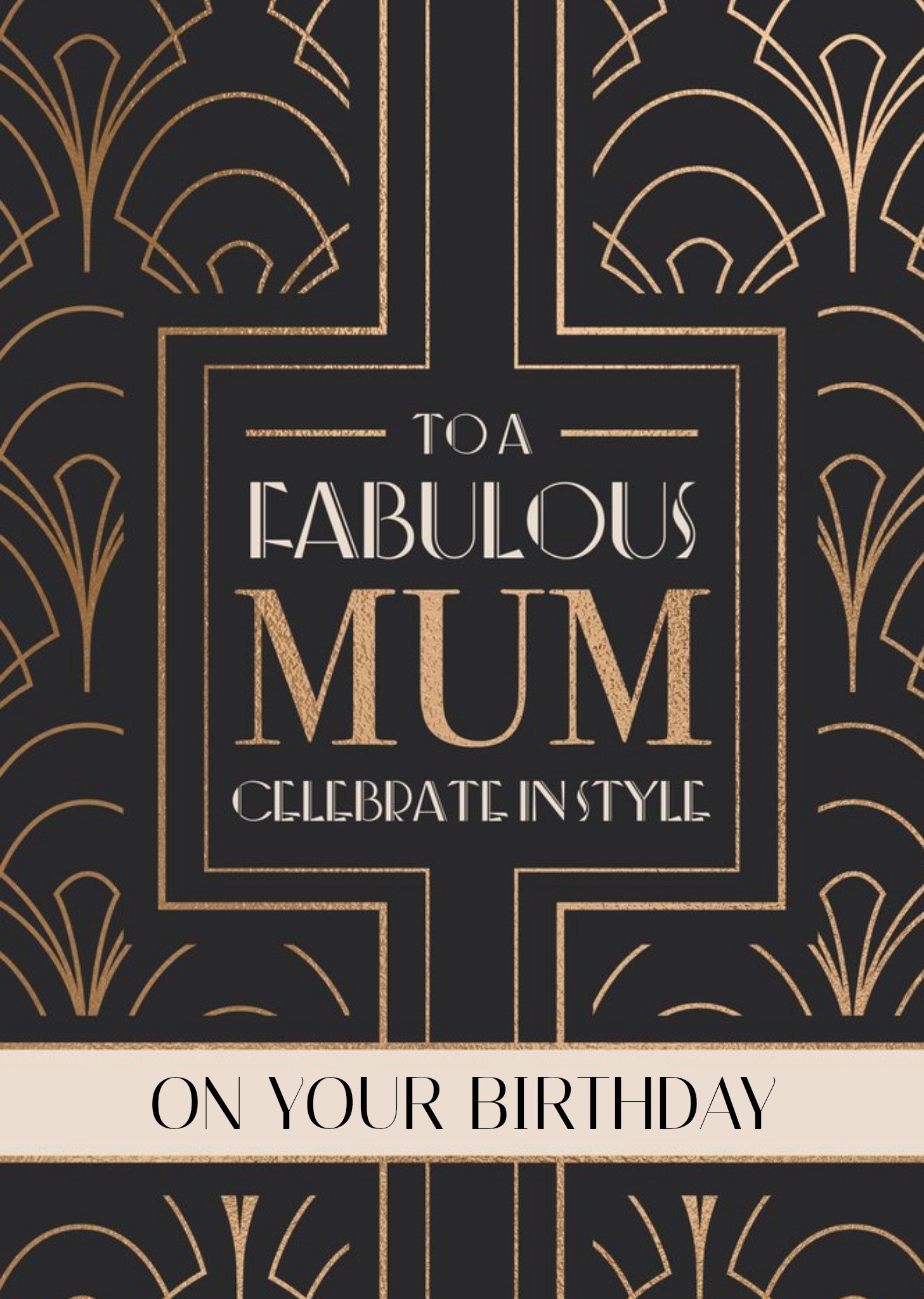 Moonpig Art Deco To A Fabulous Mum Celebrate In Style Card