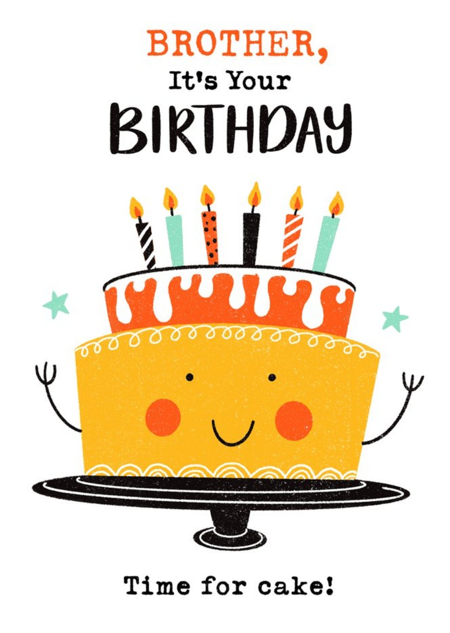 Moonpig Bright Fun Illustration Of A Birthday Cake. Brother It's Time For Cake Card