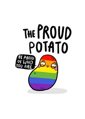 The Proud Potato Rainbow Potatoe Pride The Proud Potato Be Proud Of Who You Are Just A Note Card