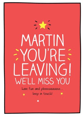 Happy Jackson Typographic You're Leaving, We'll Miss You Card