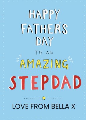 Typographic Happy Fathers Day To An Amazing Stepdad Card