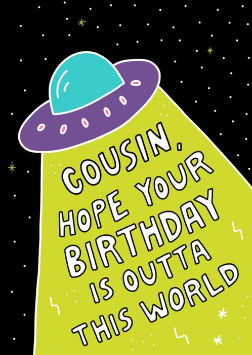 Cousin Outta This World Illustrated Flying Saucer Birthday Card