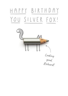 Humurous Birthday Card - Pencils - Silver Fox!