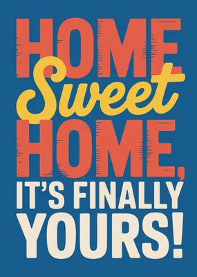 Home Sweet Home Typography Card