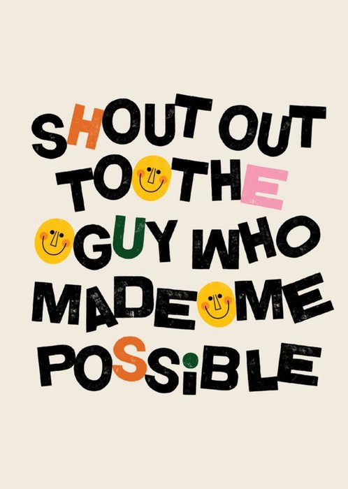 Guy Who Made Me Possible Funny Typographic Father's Day Card