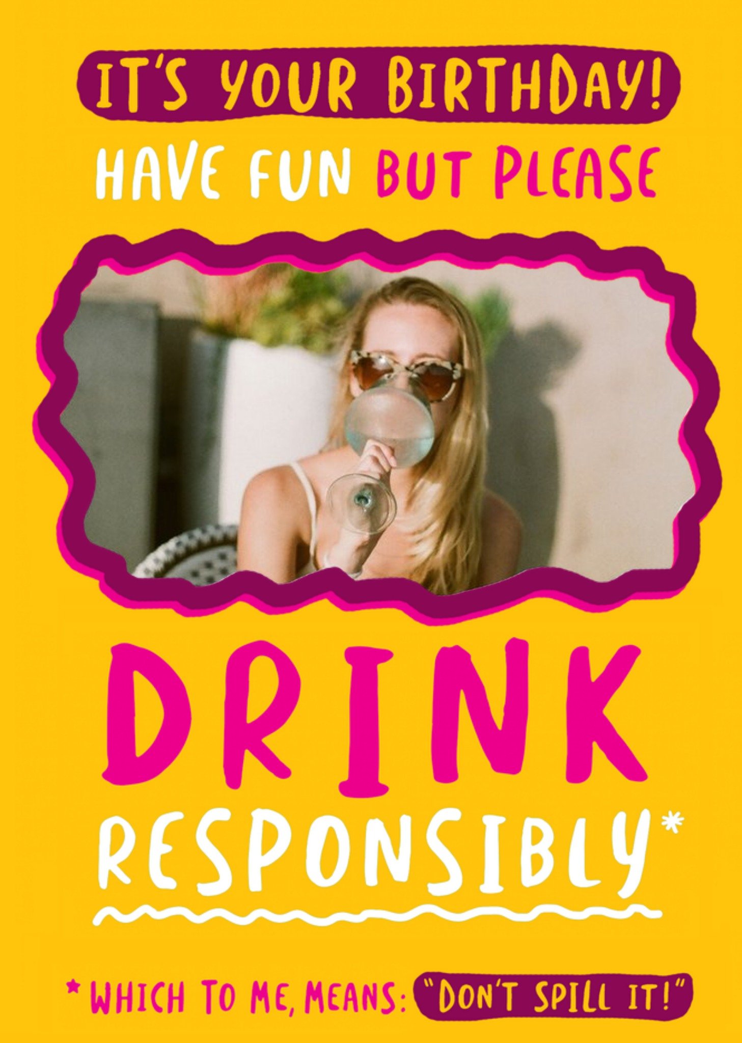 Moonpig Dink Responsibly Birthday Photo Upload Card