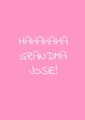 Pink Hahahaha Grandma Personalised Card