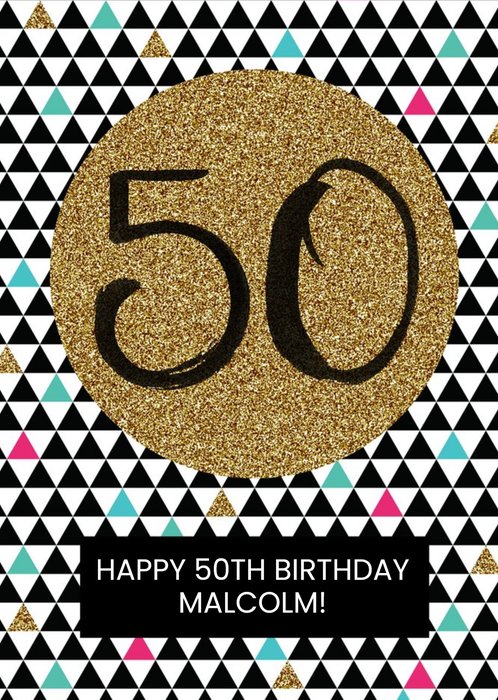 Metallic Geometric Triangles Personalised Happy 50th Birthday Card