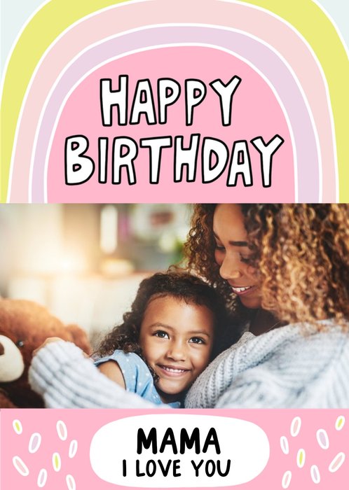 Fun Pink and Yellow Rainbow Mama Photo Upload Birthday Card