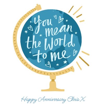 You Mean The World To Me Anniversary Globe Card