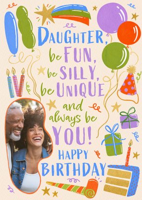 Daughter Always Be You Photo Upload Birthday Card