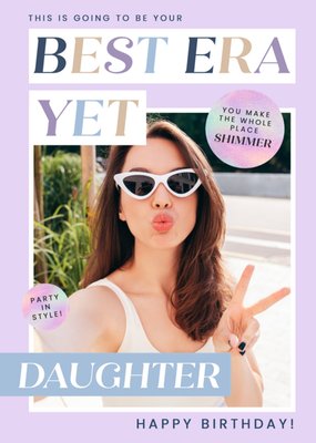 Best Era Yet Daughter Photo Upload Birthday Card