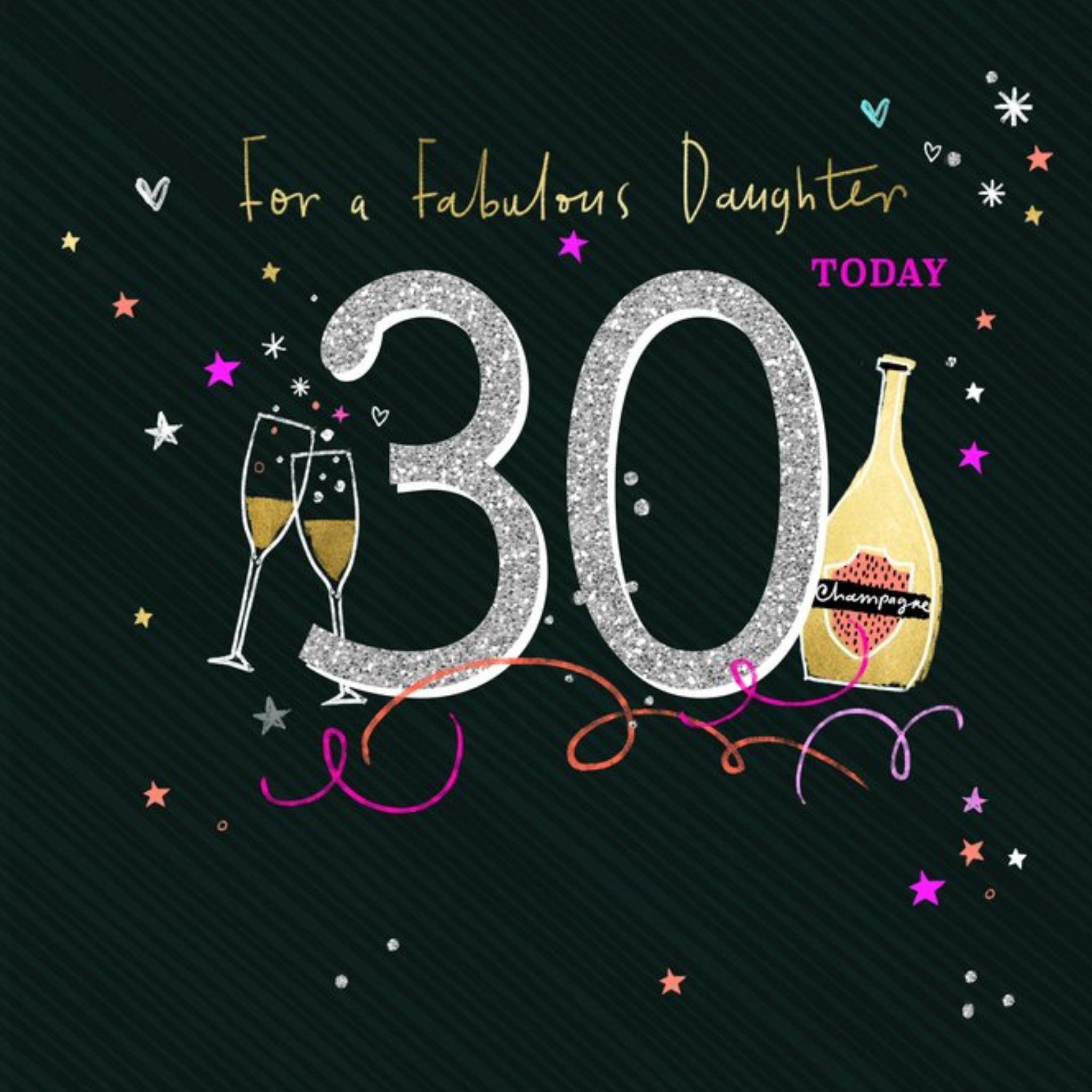 Moonpig Champagne For A Fabulous Daughter 30 Today Birthday Card