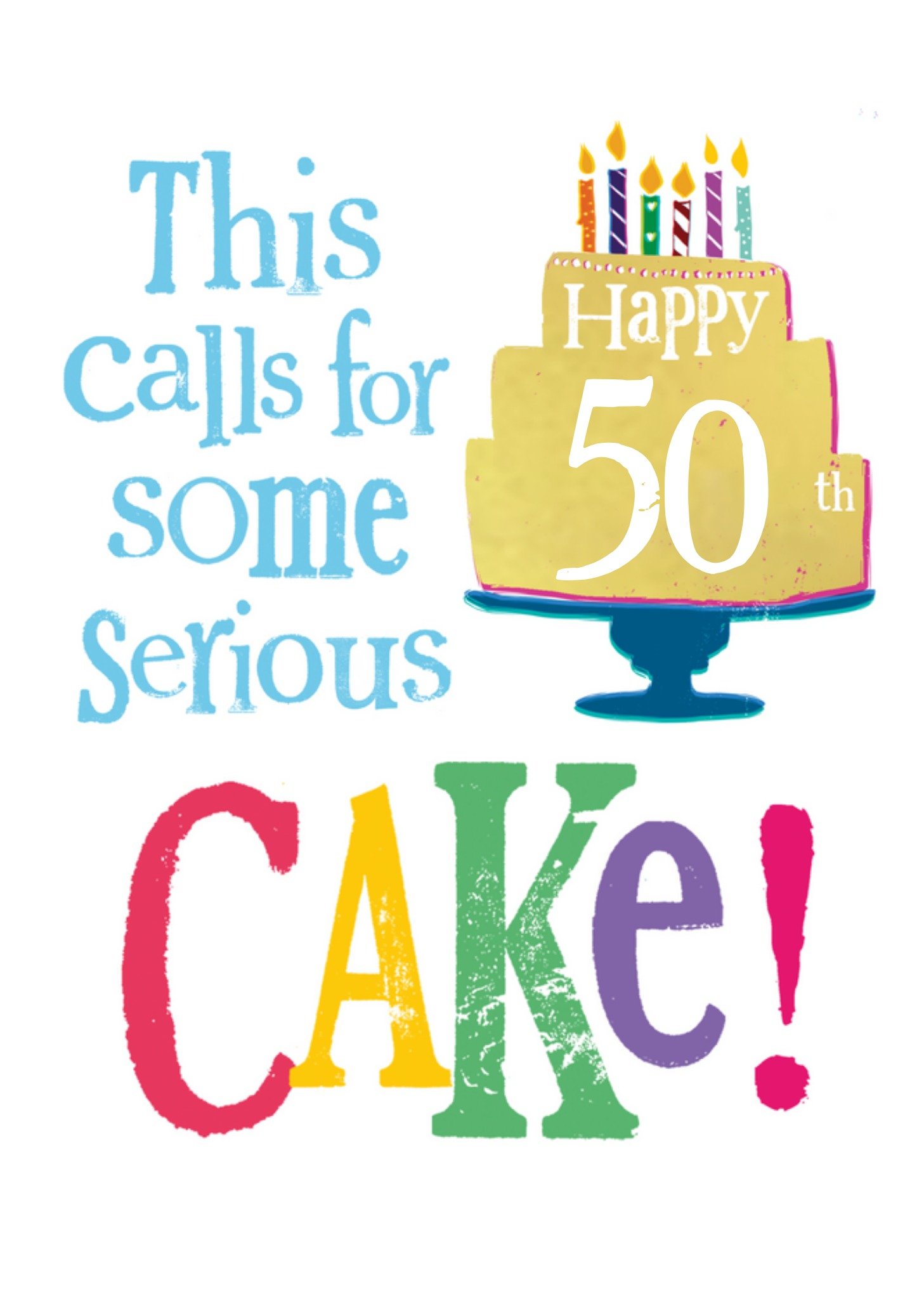 Moonpig the Bright Side this Calls For Some Serious Cake Typography 50th Birthday Card Ecard