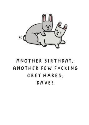 Another Birthday A Few F*cking Grey Hares Card