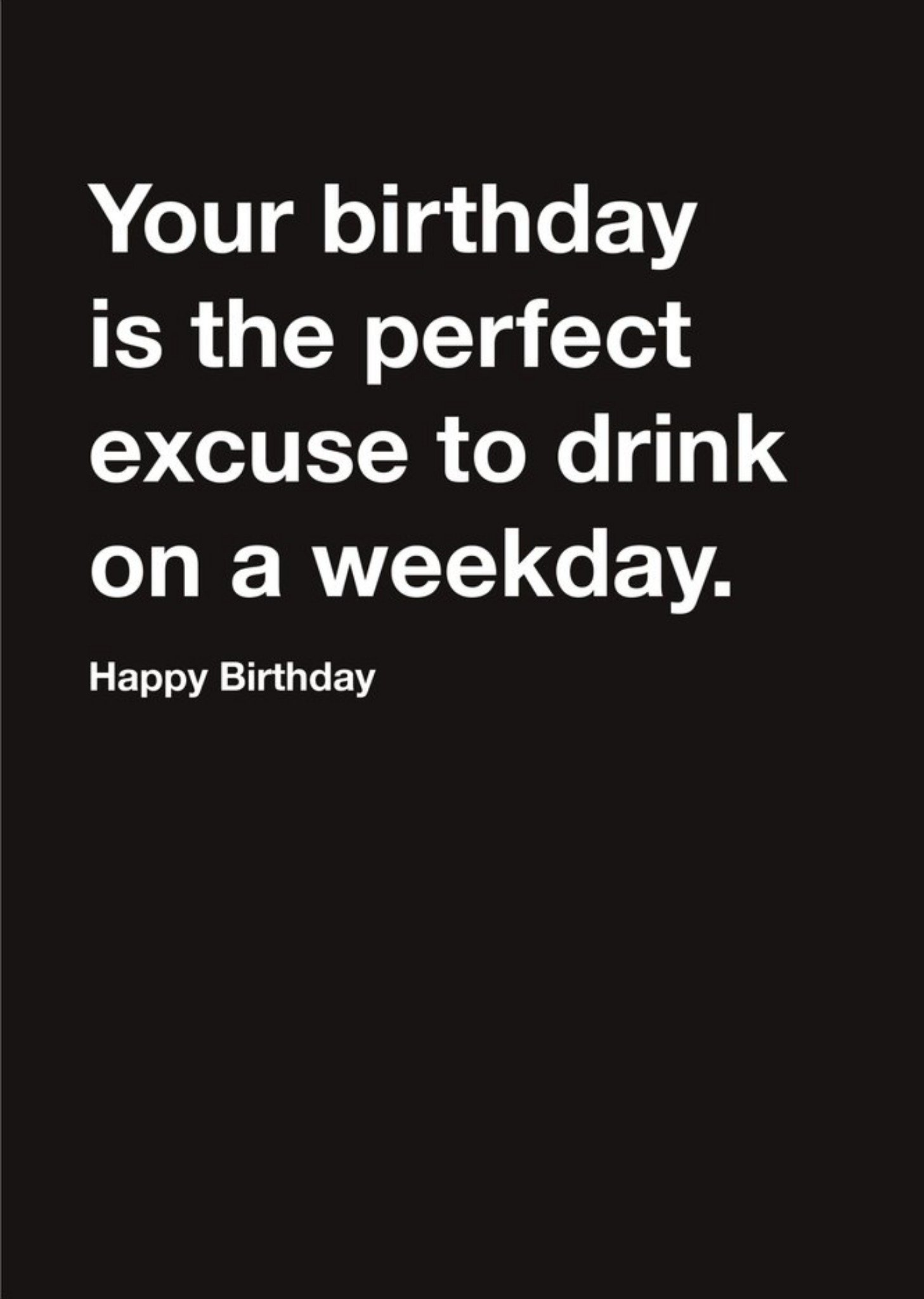 Moonpig Carte Blanche Drink On A Weekday Happy Birthday Card
