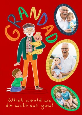 Grandad What Would We Do Without You Illustrated Photo Upload Card