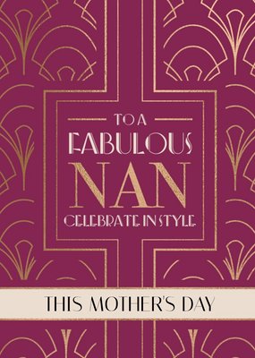 Art Deco Fabulous Nan Celebrate In Style Mother's Day Card